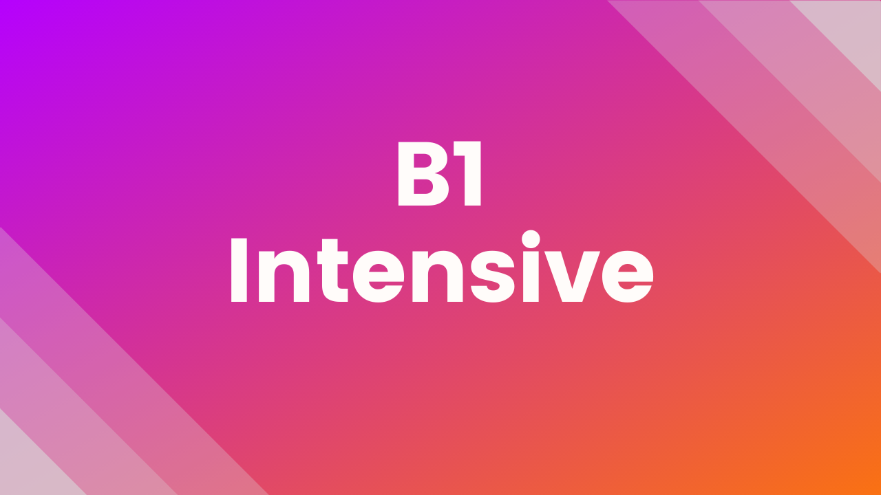 B1 Intensive Course (4 weeks)